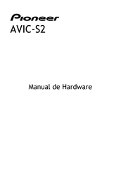 Pioneer AVIC-S2 Manual De Hardware