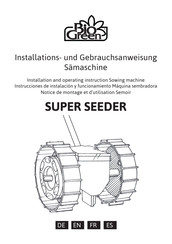 Bio Green SUPER SEEDER Instrucciones De Instalación Y Funcionamiento