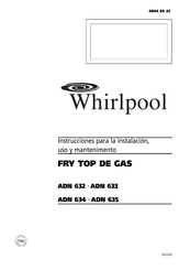 Whirlpool ADN 633 Instrucciones Para La Instalación, Uso Y Mantenimento